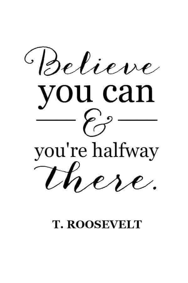 BELIEVE YOU CAN