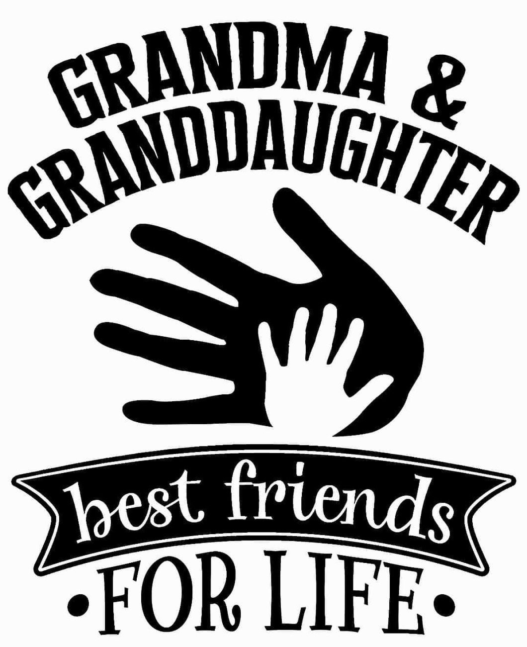 GRANDMA GRANDDAUGHTER  BEST FRIENDS